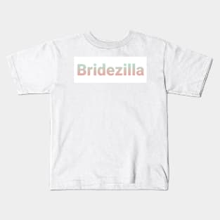 Bridezilla Kids T-Shirt